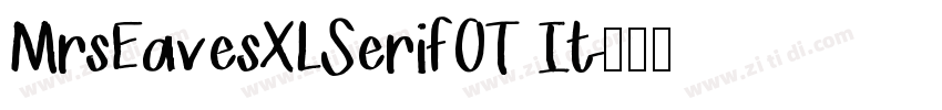 MrsEavesXLSerifOT It字体转换